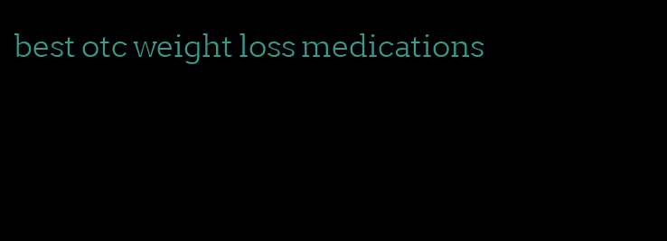 best otc weight loss medications