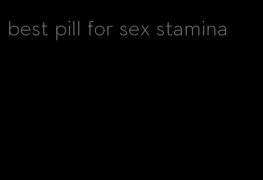 best pill for sex stamina