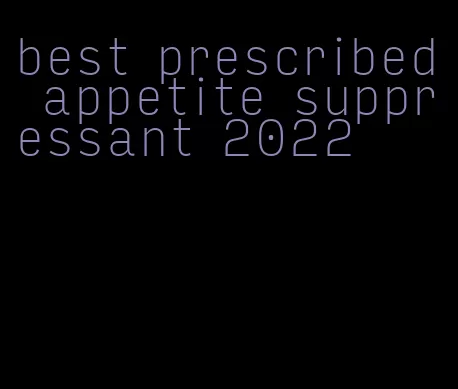 best prescribed appetite suppressant 2022