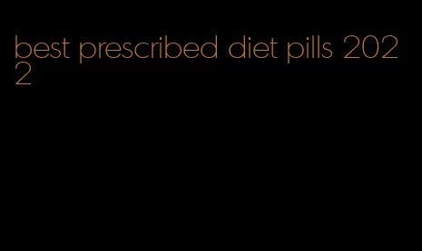 best prescribed diet pills 2022