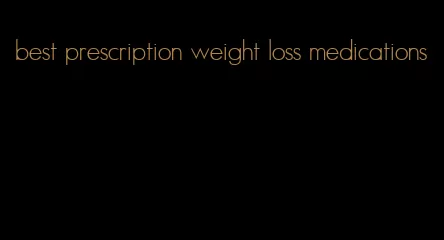 best prescription weight loss medications