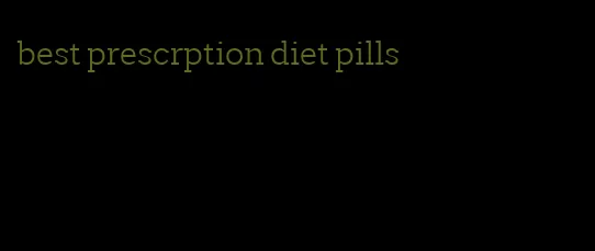 best prescrption diet pills