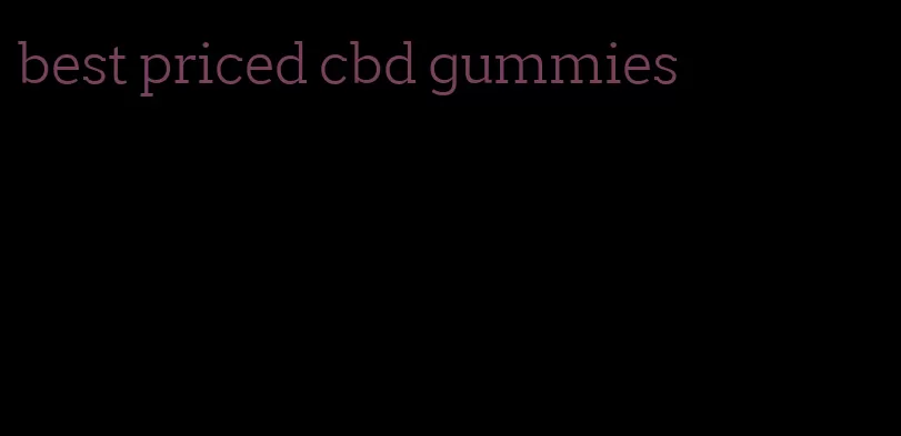 best priced cbd gummies