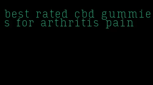 best rated cbd gummies for arthritis pain