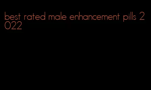 best rated male enhancement pills 2022