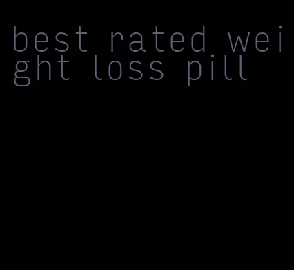 best rated weight loss pill