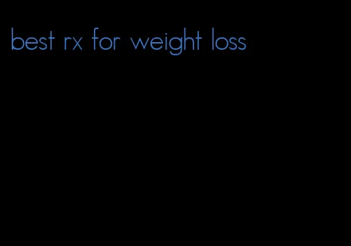 best rx for weight loss