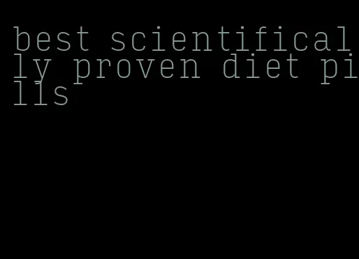 best scientifically proven diet pills