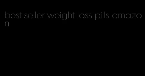 best seller weight loss pills amazon