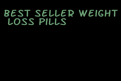 best seller weight loss pills