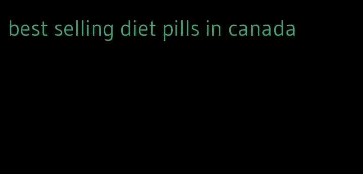 best selling diet pills in canada