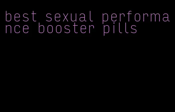 best sexual performance booster pills