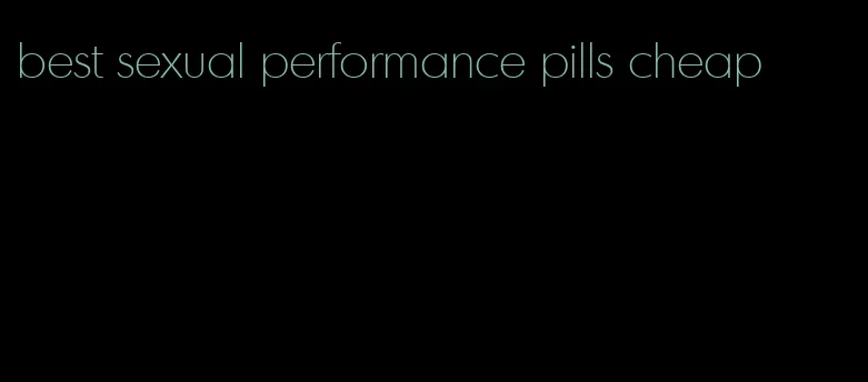 best sexual performance pills cheap