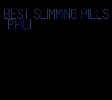 best slimming pills phili