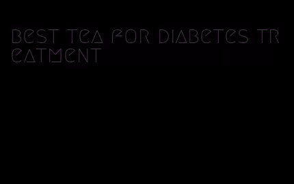 best tea for diabetes treatment