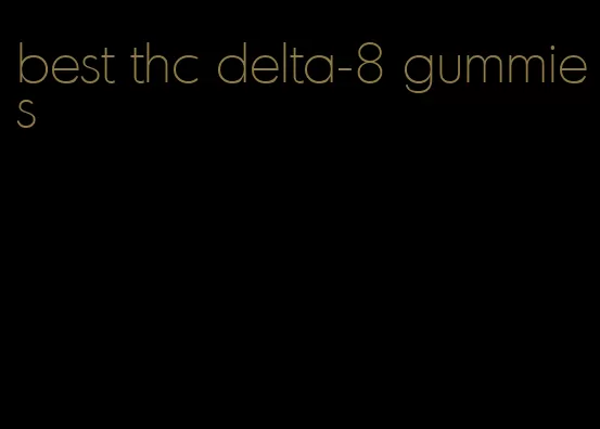 best thc delta-8 gummies