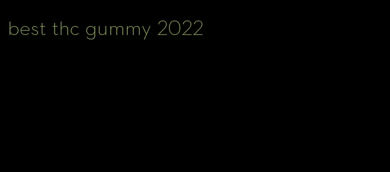 best thc gummy 2022