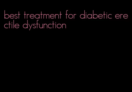 best treatment for diabetic erectile dysfunction