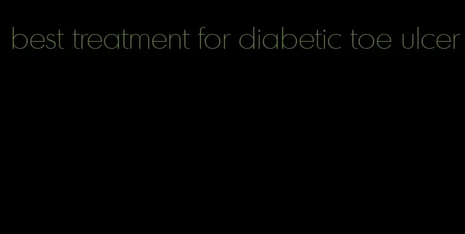 best treatment for diabetic toe ulcer