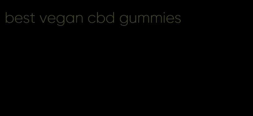 best vegan cbd gummies