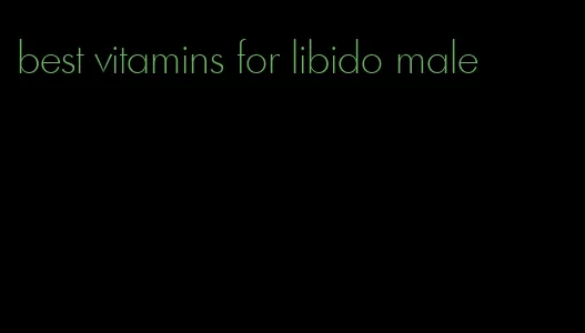 best vitamins for libido male