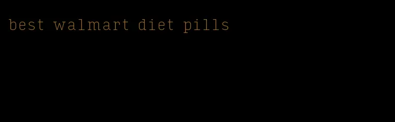 best walmart diet pills