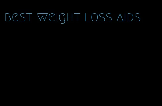 best weight loss aids