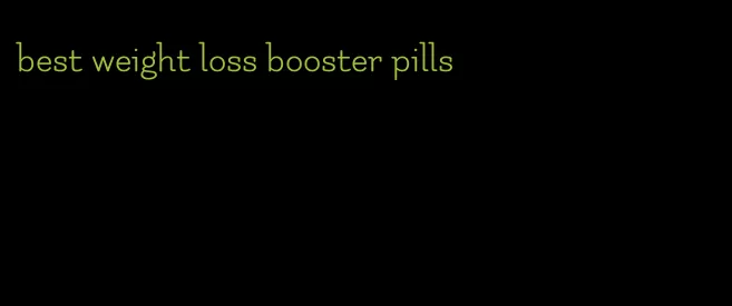 best weight loss booster pills