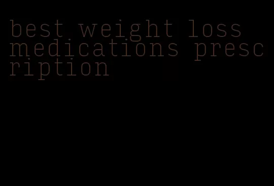 best weight loss medications prescription