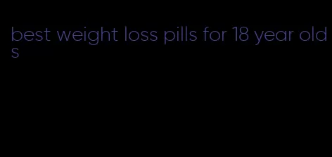 best weight loss pills for 18 year olds