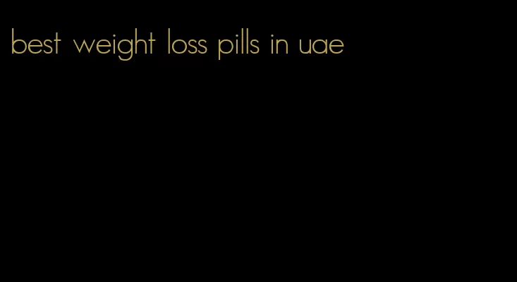 best weight loss pills in uae