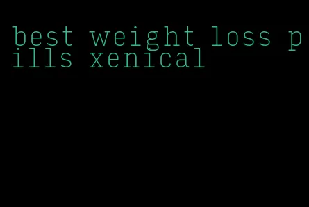 best weight loss pills xenical