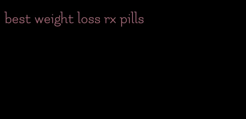 best weight loss rx pills