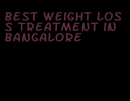 best weight loss treatment in bangalore