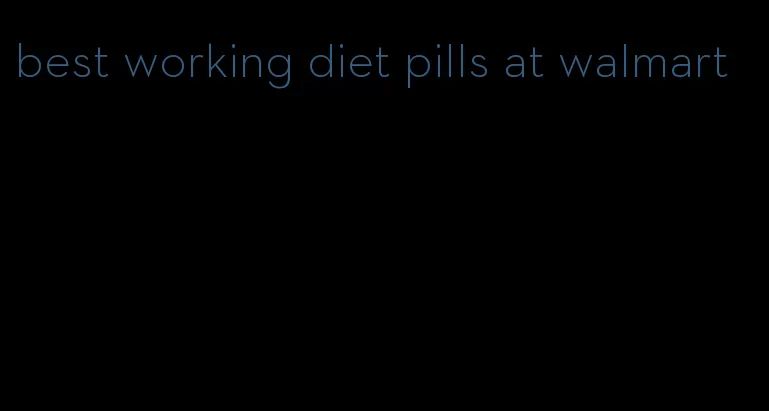 best working diet pills at walmart