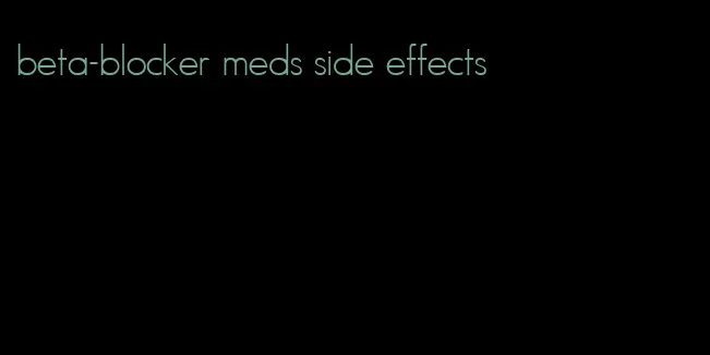 beta-blocker meds side effects