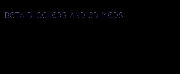 beta blockers and ed meds