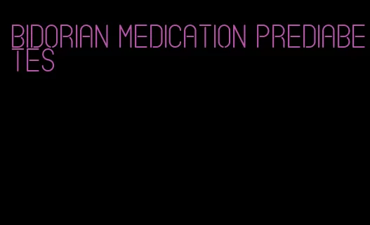 bidorian medication prediabetes