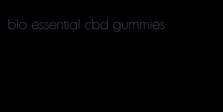 bio essential cbd gummies