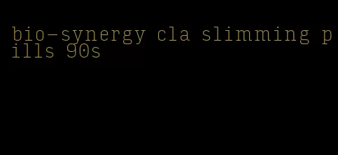 bio-synergy cla slimming pills 90s