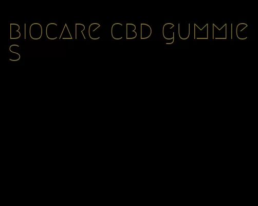 biocare cbd gummies