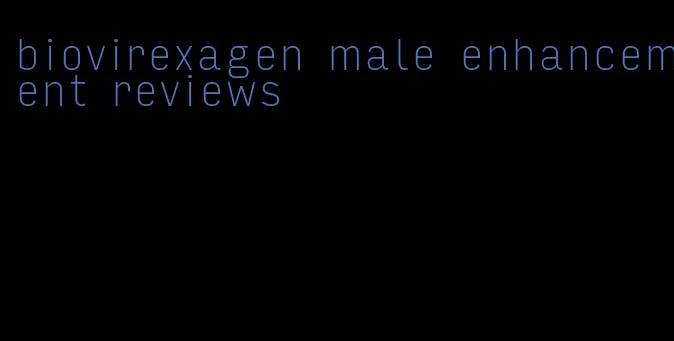 biovirexagen male enhancement reviews