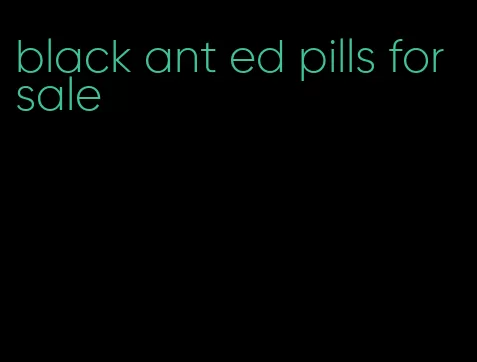 black ant ed pills for sale