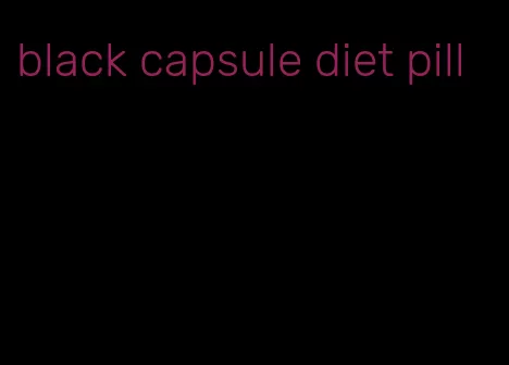 black capsule diet pill