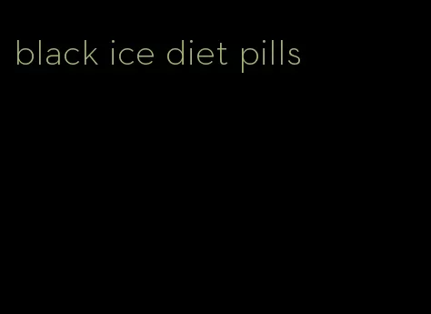 black ice diet pills