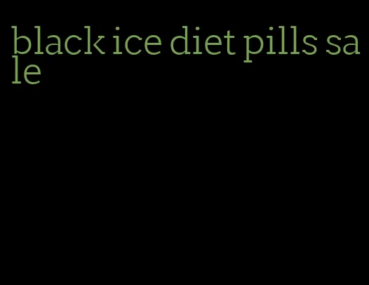 black ice diet pills sale