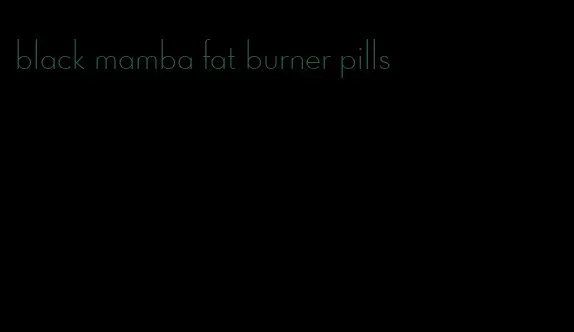 black mamba fat burner pills