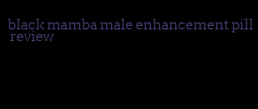 black mamba male enhancement pill review