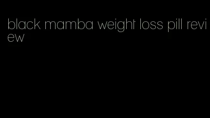 black mamba weight loss pill review