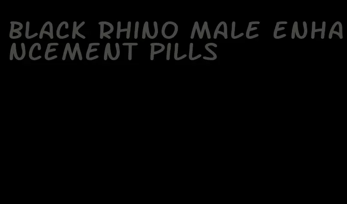 black rhino male enhancement pills